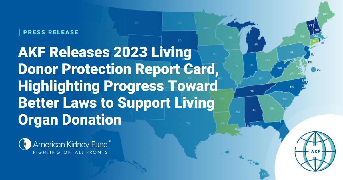 American Kidney Fund Releases 2023 Living Donor Protection Report Card, Highlighting Progress